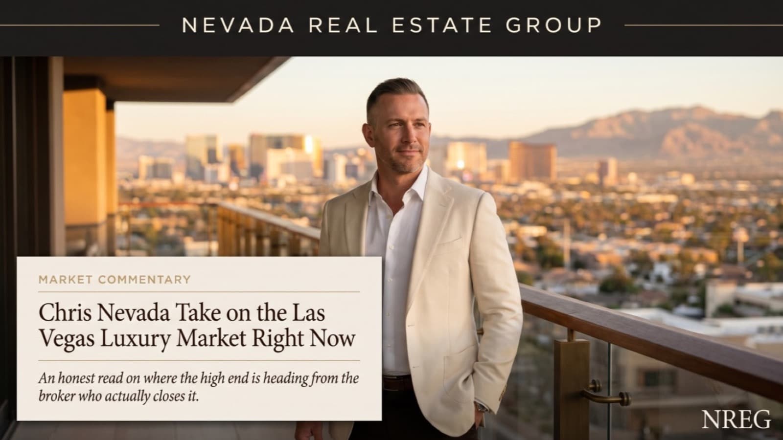 Chris Nevada's Take on the Las Vegas Luxury Market Right Now